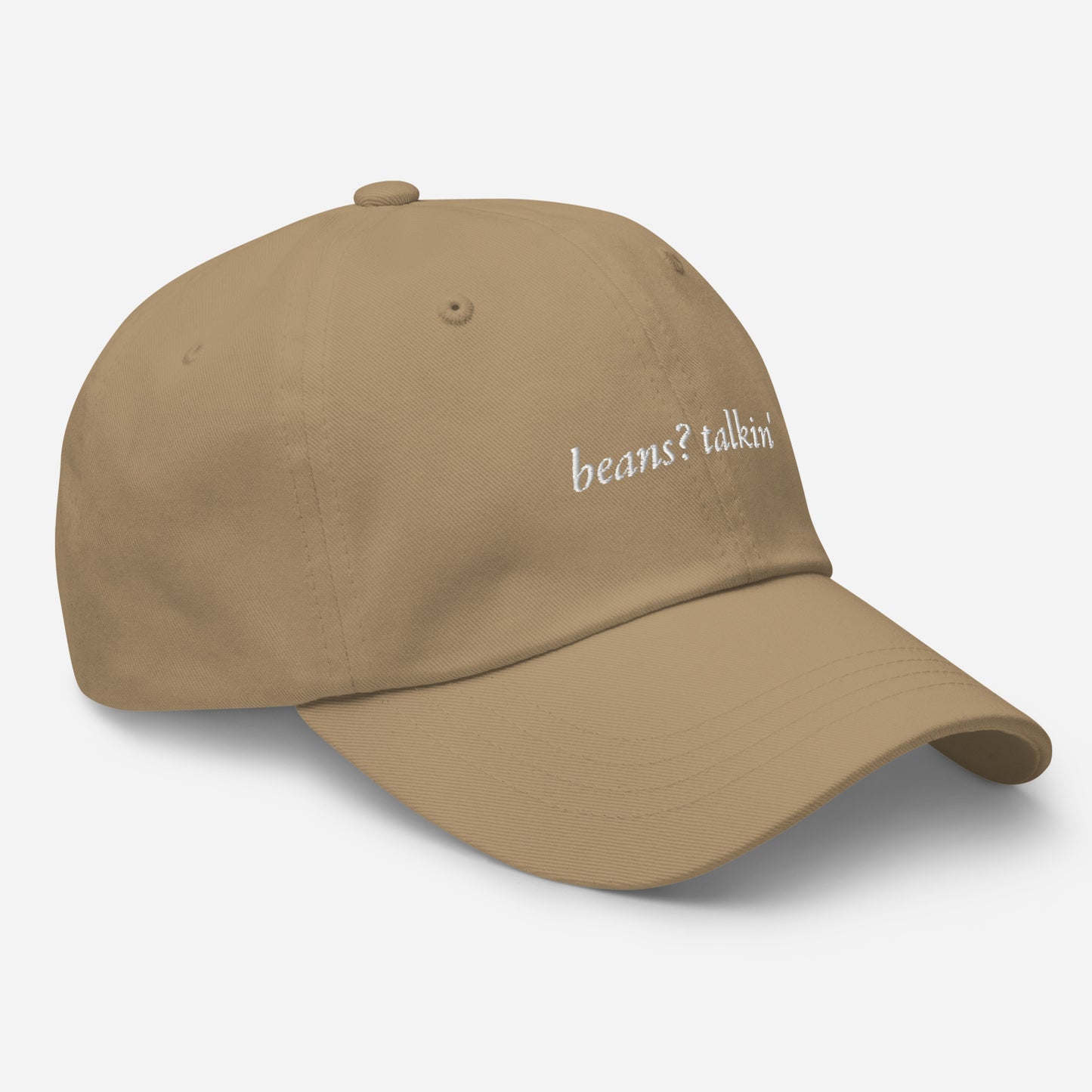 Beans? Talkin. Dad hat